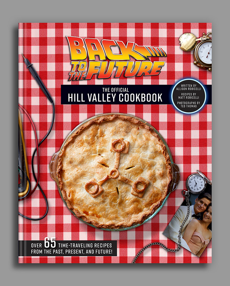 Back to the Future: The Official Hill Valley Cookbook