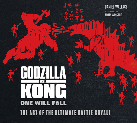 Godzilla vs Kong: One Will Fall: The Art of the Ultimate Battle Royal