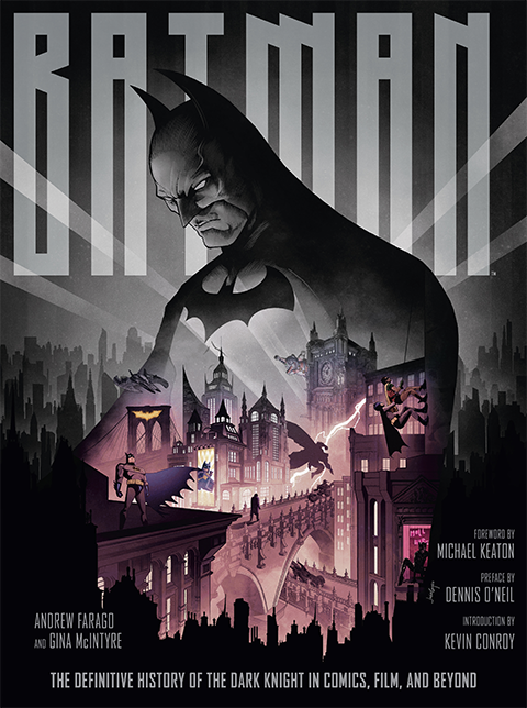 Batman: The Definitive History of the Dark Knight in Comics Film. and Beyond