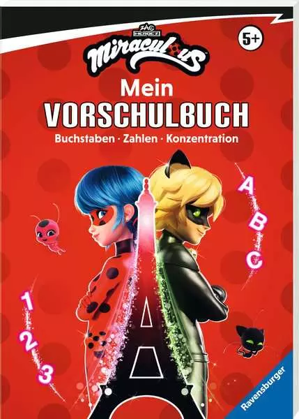 Miraculous: Das große Vorschulbuch - Buchstaben Zahlen. Konzentration