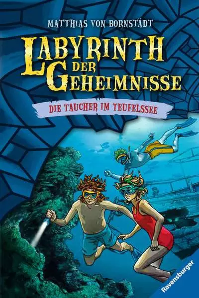 Labyrinth der Geheimnisse. Band 6 - Taucher im Teufelssee