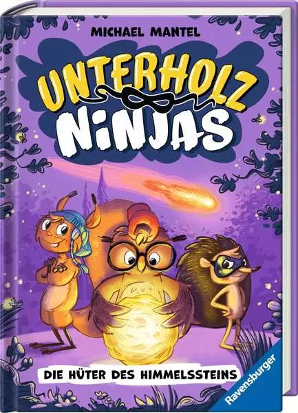 Unterholz-Ninjas. Band 2 - Die Hüter des Himmelssteins