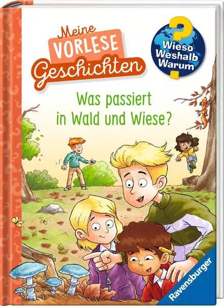 Ravensburger Wieso? Weshalb? Warum? Meine Vorlesegeschichten. Band 2 - Was passiert in Wald und Wiese?