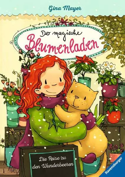 Der magische Blumenladen. Band 4 - Die Reise zu den Wunderbeeren