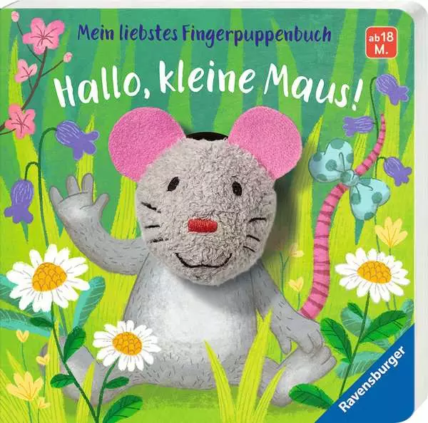 Mein liebstes Fingerpuppenbuch: Hallo. kleine Maus!