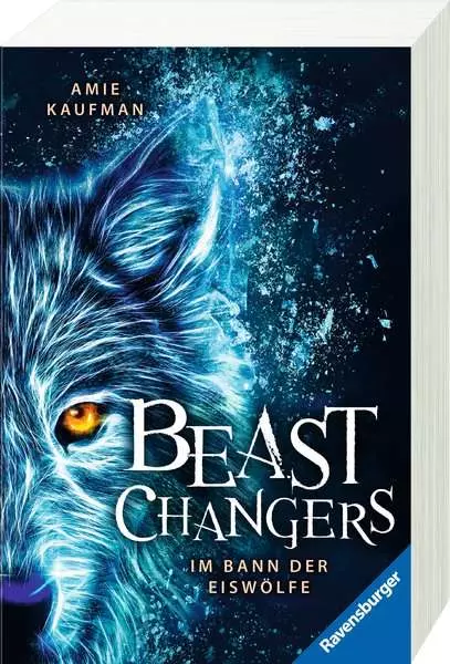 Beast Changers. Band 1 - Im Bann der Eiswölfe