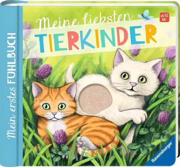 Mein erstes Fühlbuch: Meine liebsten Tierkinder
