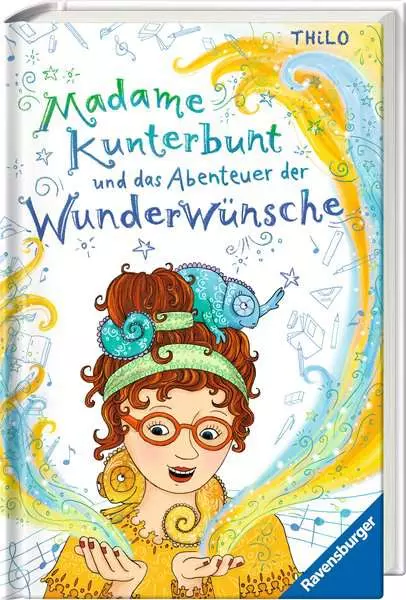 Madame Kunterbunt. Band 2 - Madame Kunterbunt und das Abenteuer der Wunderwünsche