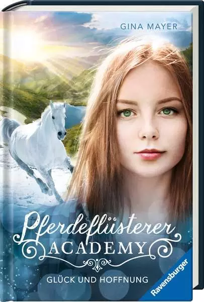 Pferdeflüsterer-Academy. Band 14 - Glück und Hoffnung