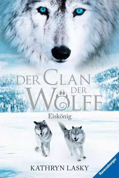 Der Clan der Wölfe. Band 4 - Eiskönig