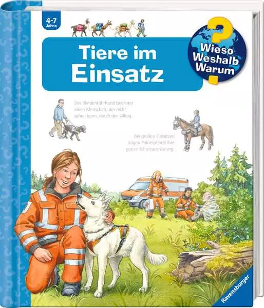 Ravensburger Wieso? Weshalb? Warum?. Band 16 - Tiere im Einsatz