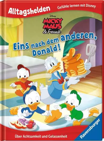 Ravensburger Alltagshelden - Gefühle lernen mit Disney: Disney Micky Maus & Freunde - Eins nach dem anderen Donald! Über Achtsamkeit und Gelassenheit.