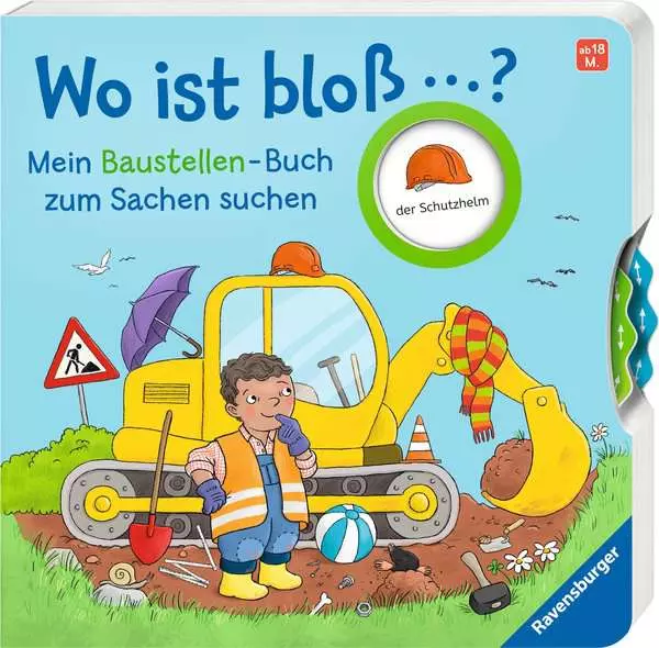 Wo ist bloß …? - Mein Baustellen-Buch zum Sachen suchen