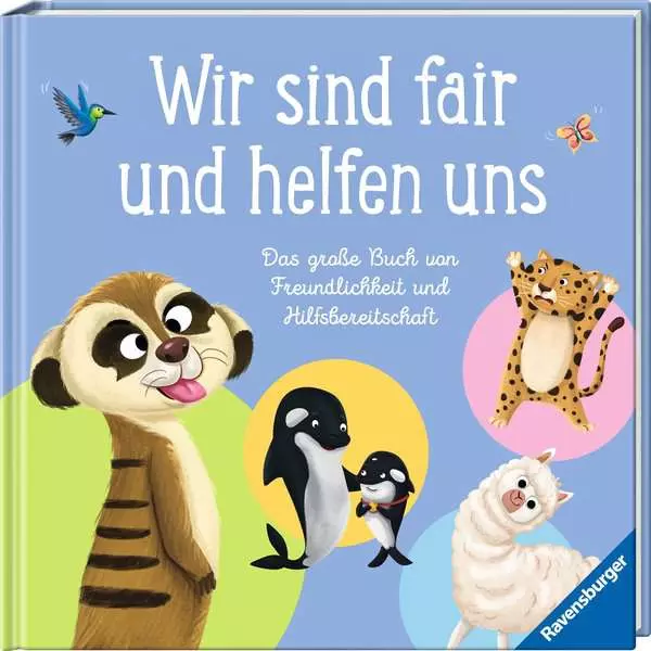 Ravensburger Wir sind fair und helfen uns. Das große Buch von Freundlichkeit und Hilfsbereitschaft