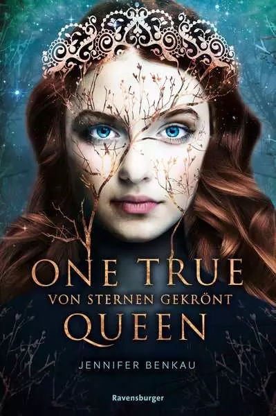 One True Queen. Band 1: Von Sternen geönt (Epische Romantasy von SPIEGEL-Bestsellerautorin Jennifer Benkau)
