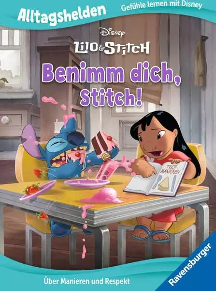 Ravensburger Alltagshelden - Gefühle lernen mit Disney: Disney Lilo & Stitch - Benimm dich Stitch! Über Manieren und Respekt.