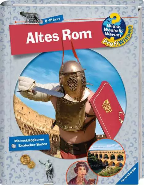 Ravensburger Wieso? Weshalb? Warum? ProfiWissen. Band 9 - Altes Rom