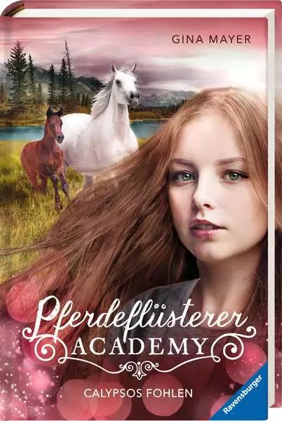 Pferdeflüsterer-Academy. Band 6 - Calypsos Fohlen