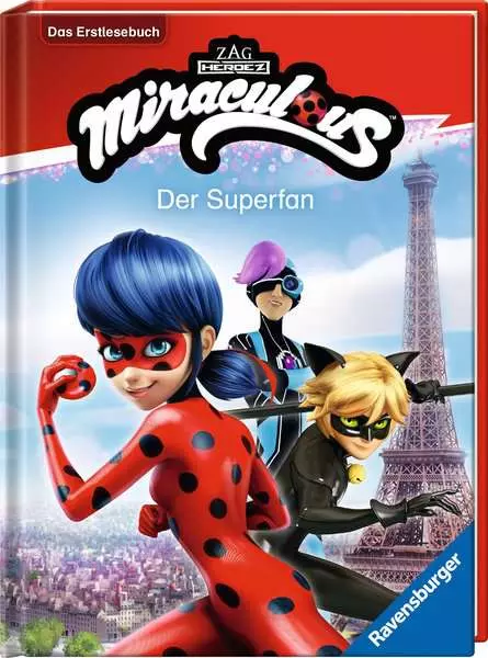 Miraculous - Der Superfan - Das Erstlesebuch zur Serie