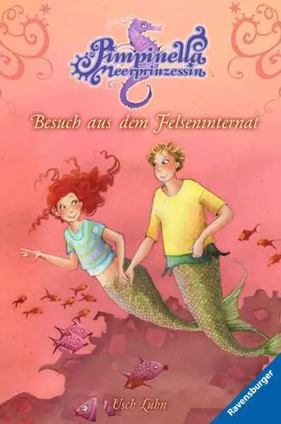 Pimpinella Meerprinzessin. Band 5 - Besuch aus dem Felseninternat
