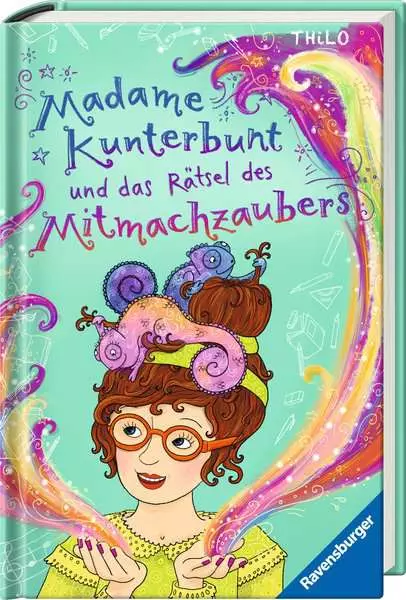 Madame Kunterbunt. Band 3 - Madame Kunterbunt und das Rätsel des Mitmachzaubers