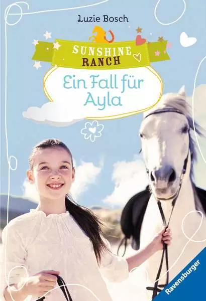 Sunshine Ranch. Band 6 - Ein Fall für Ayla