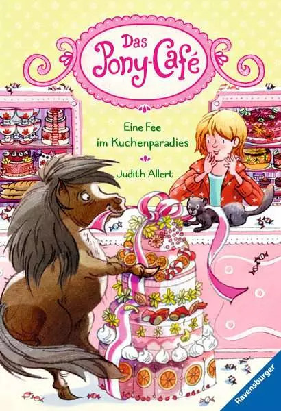 Das Pony-Café. Band 5 - Eine Fee im Kuchenparadies