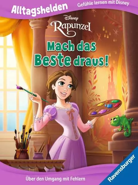 Ravensburger Alltagshelden - Gefühle lernen mit Disney: Disney Prinzessinnen - Rapunzel: Mach das Beste draus! Über den Umgang mit Fehlern.