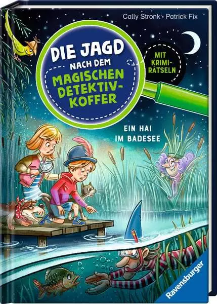Die Jagd nach dem magischen Detektivkoffer. Band 8 - Ein Hai im Badesee