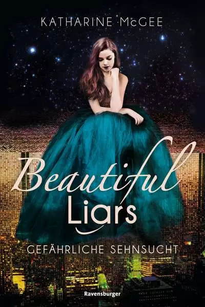 Beautiful Liars. Band 2 - Gefährliche Sehnsucht