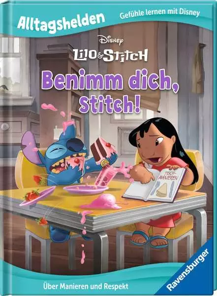 Ravensburger Alltagshelden - Gefühle lernen mit Disney: Disney Lilo & Stitch - Benimm dich Stitch! Über Manieren und Respekt.