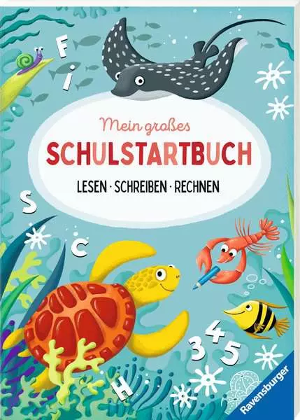 Mein großes Schulstartbuch: Lesen Schreiben Rechnen