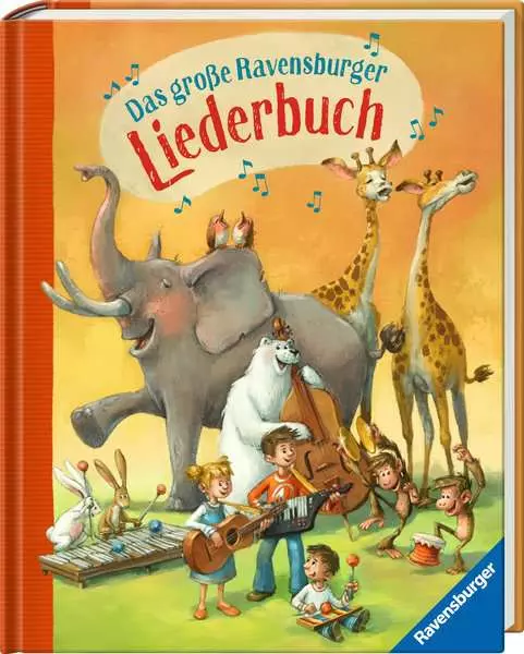 Ravensburger Das große Ravensburger Liederbuch