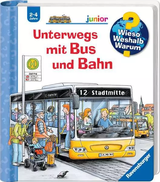 Ravensburger Wieso? Weshalb? Warum? junior. Band 63 - Unterwegs mit Bus und Bahn