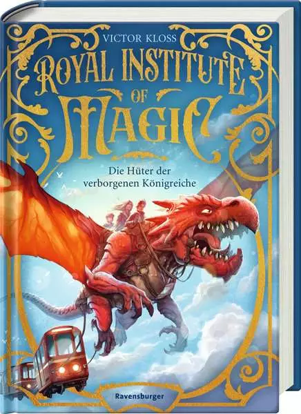 Royal Institute of Magic. Band 1 - Die Hüter der verborgenen Königreiche