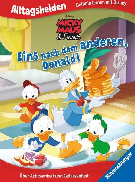 Ravensburger Alltagshelden - Gefühle lernen mit Disney: Disney Micky Maus & Freunde - Eins nach dem anderen Donald! Über Achtsamkeit und Gelassenheit.