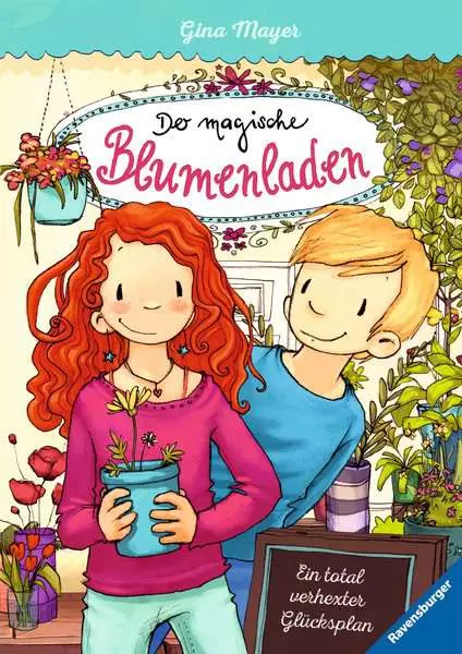 Der magische Blumenladen. Band 2 - Ein total verhexter Glücksplan