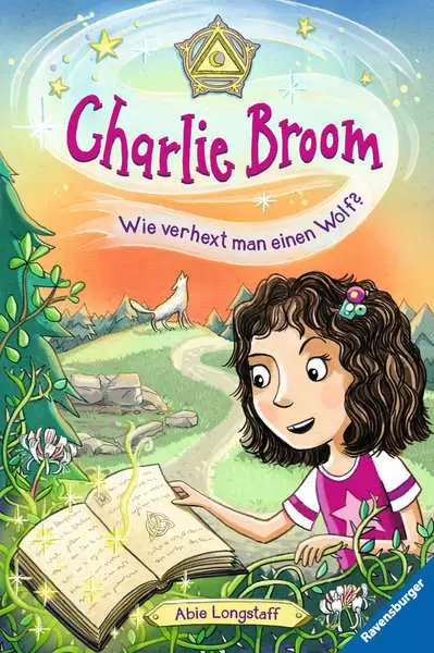 Charlie Broom. Band 2 - Wie verhext man einen Wolf?