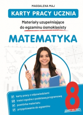 Karty pracy ucznia Materiały uzupełniające do egzaminu ósmoklasisty. Matematyka