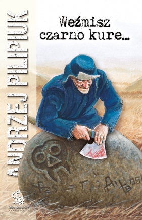 Weźmisz czarno kure..Cykl o Jakubie Wędrowyczu. Tom 3