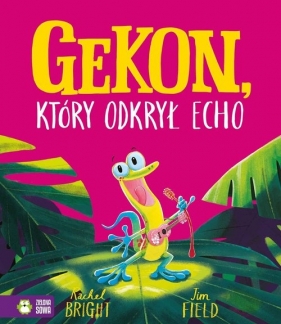 Gekon. który odył echo