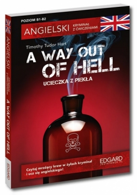 Angielski Kryminał z ćwiczeniami. A Way Out of Hell