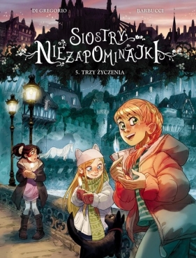 Siostry Niezapominajki Trzy życzenia. Tom 5