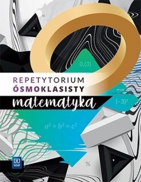 Egzamin ósmoklasisty 2022 Matematyka. Repetytorium. Klasy 4-8