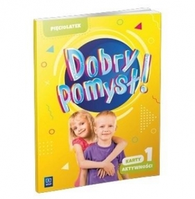 Dobry pomysł! Pięciolatek Karty aktywności cz.1