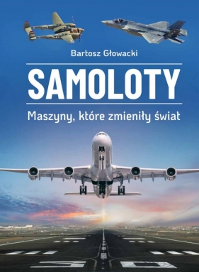 Samoloty Maszyny. które zmieniły świat