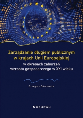 Zarządzanie długiem publicznym w ajach Unii Europejskiej w oesach zaburzeń wzrostu gospodarczego