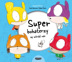 Superbohaterzy są wśród nas (książka pop-up)