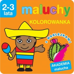 Maluchy Kolorowanka z naklejkami. Akademia malucha 2-3 lata