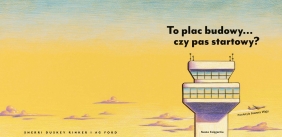 To plac budowy… czy pas startowy?